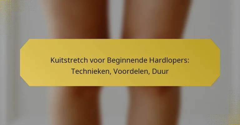 Kuitstretch voor Beginnende Hardlopers: Technieken, Voordelen, Duur