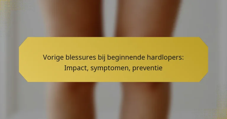 Vorige blessures bij beginnende hardlopers: Impact, symptomen, preventie